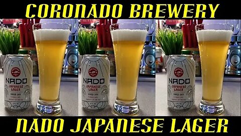 Coronado Brewery ~ Nado Japanese Lager