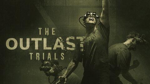 THE OUTLAST TRIALS Gameplay Walkthrough Part 1 (FULL GAME) 4K 60FPS No Commentary 2023