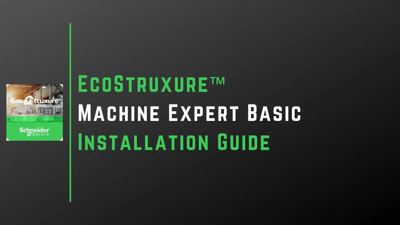 EcoStruxure™ Machine Expert Basic Installation Guide | Schneider Electric |