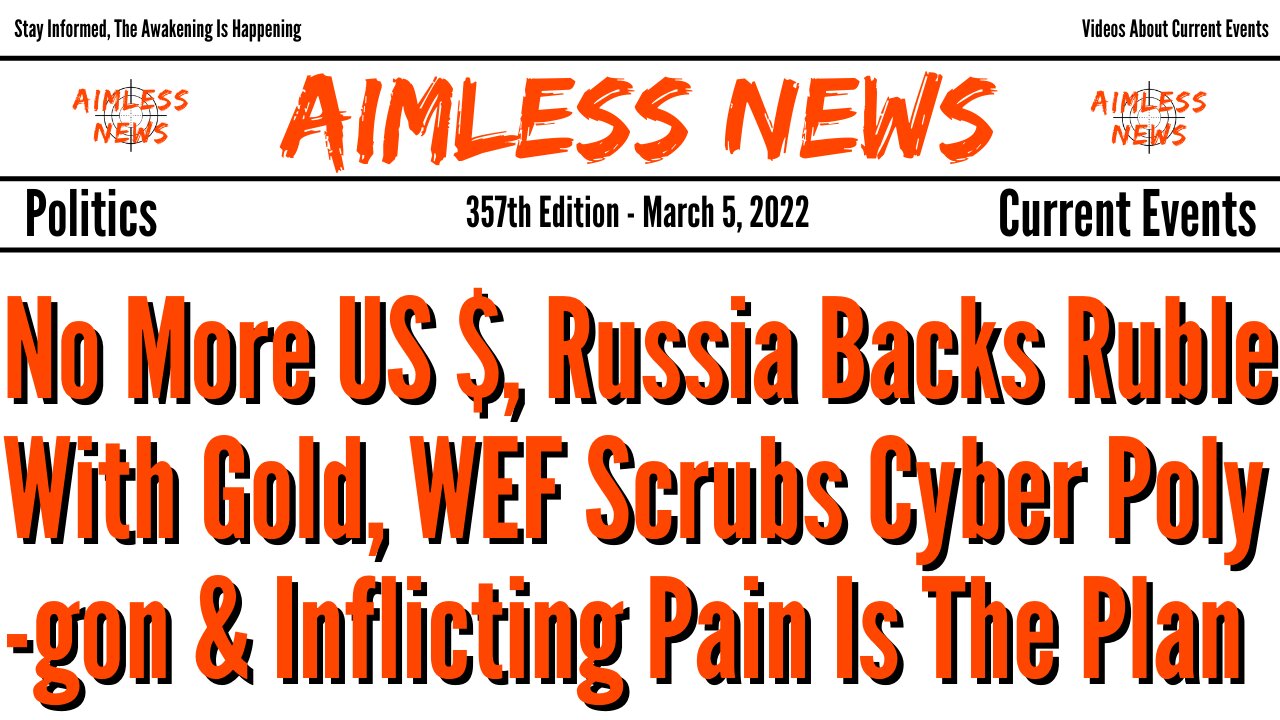 No More Dollar? Russia Backs Ruble With Gold, WEF Scrubs Cyber Polygon & Inflicting Pain Is The Plan