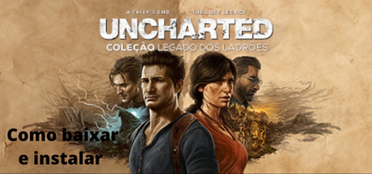 Como baixar e instalar uncharted Legacy 100% free