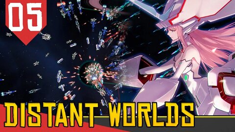 GRANDES NAVES para a GRANDE GUERRA - Distant Worlds Universe #05 [Gameplay Português PT-BR]