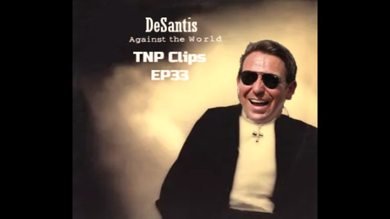 Ron DeSantis VS Everyone TNP Clips EP33