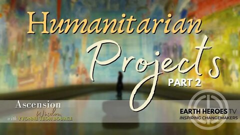 Humanitarian Projects Part 2