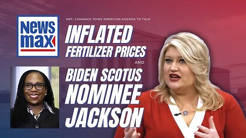 Rep. Cammack Joins Newsmax In-Studio To Talk Biden SCOTUS Nominee & Inflated Fertilizer Prices