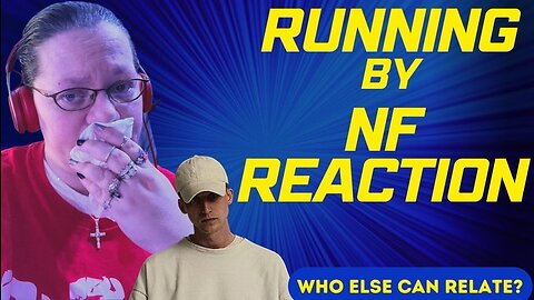 RUNNING BY NF! WHO ELSE CAN RELATE? (REACTION)