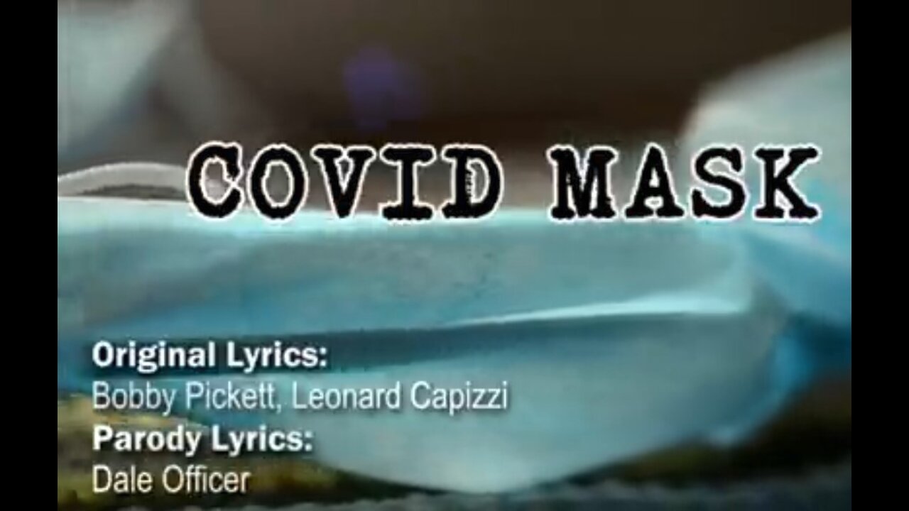You need a Mask Song, a COVID MASK.