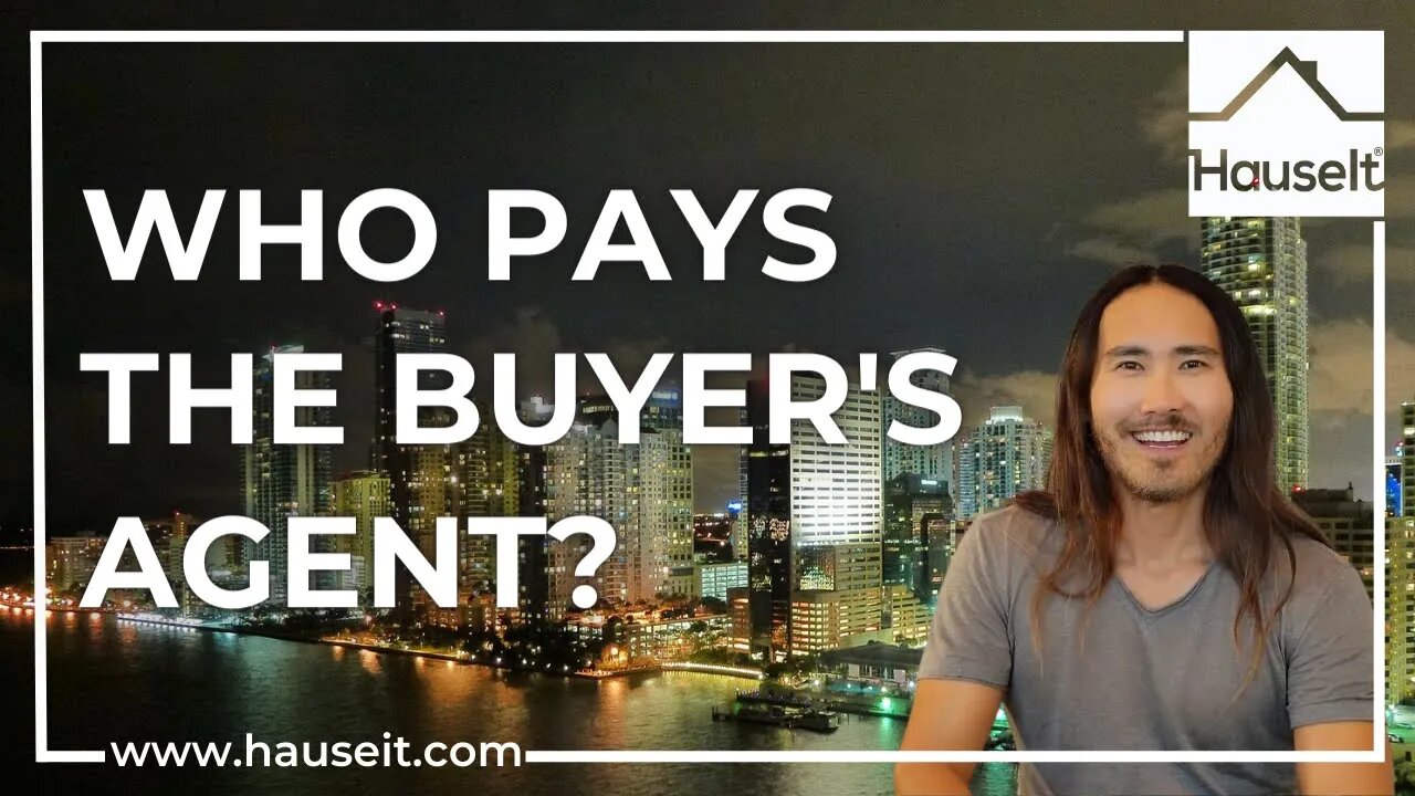 Who Pays the Buyer’s Agent?