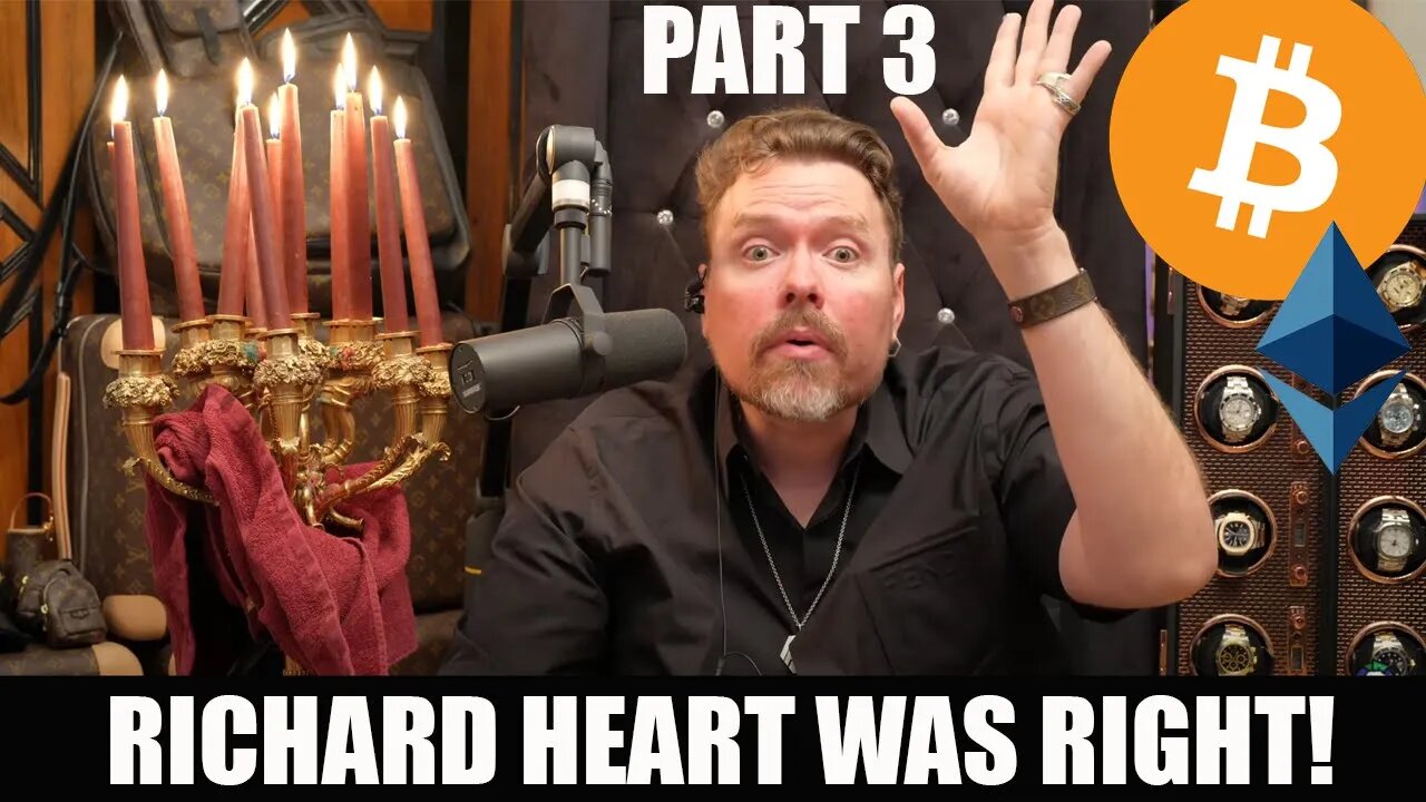 RICHARD HEART WAS RIGHT! - PART 3 (Bitcoin & Ethereum Edition)