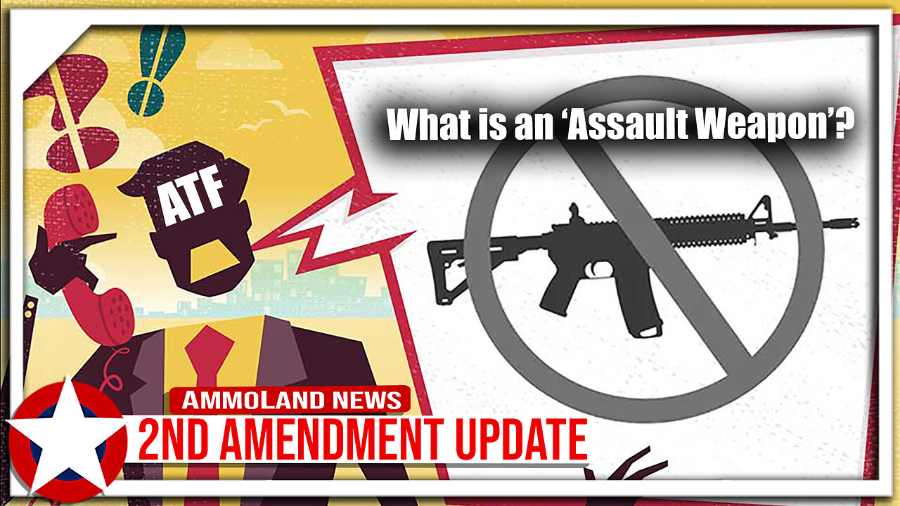 Even ATF Can't Define What an 'Assault Weapon' is?