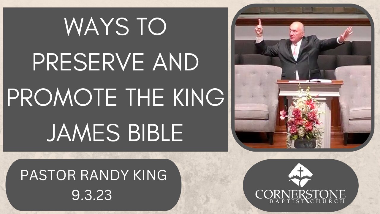 Ways To Promote And Preserve The King James Bible--Sun Pm--Sept 3, 2023