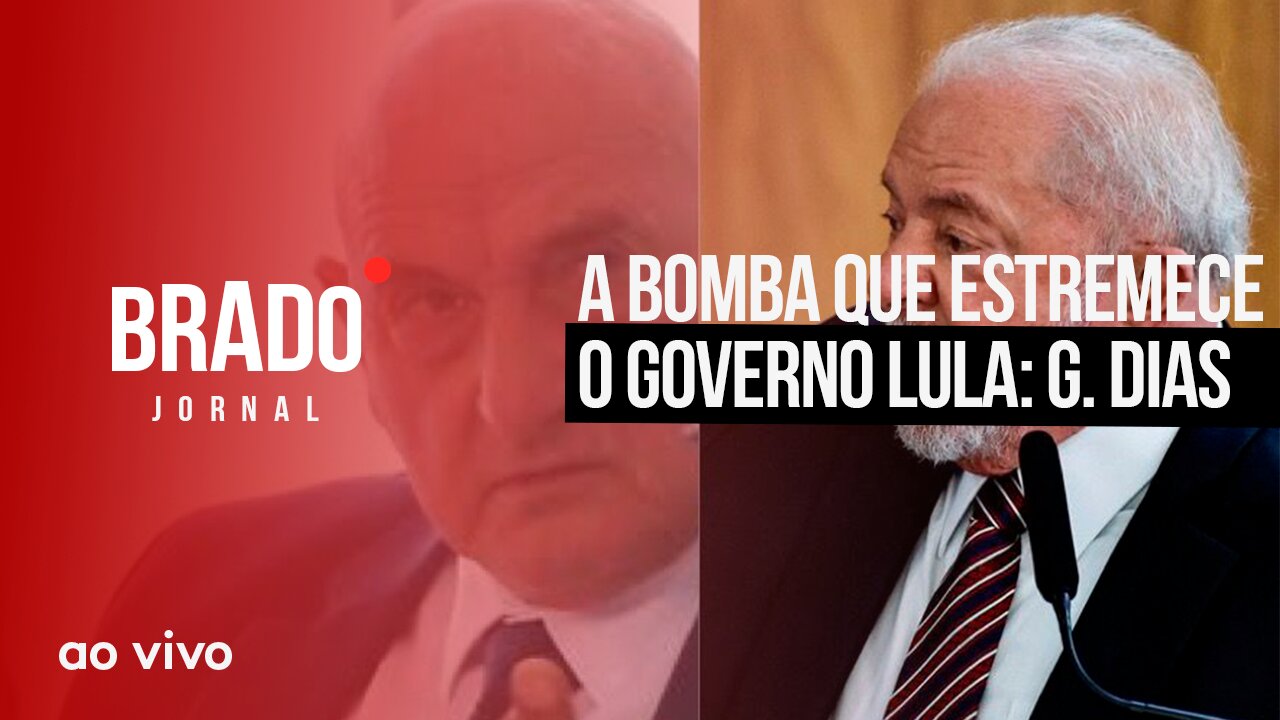 A BOMBA QUE ESTREMECE O GOVERNO LULA: G. DIAS - AO VIVO: BRADO JORNAL - 01/06/2023