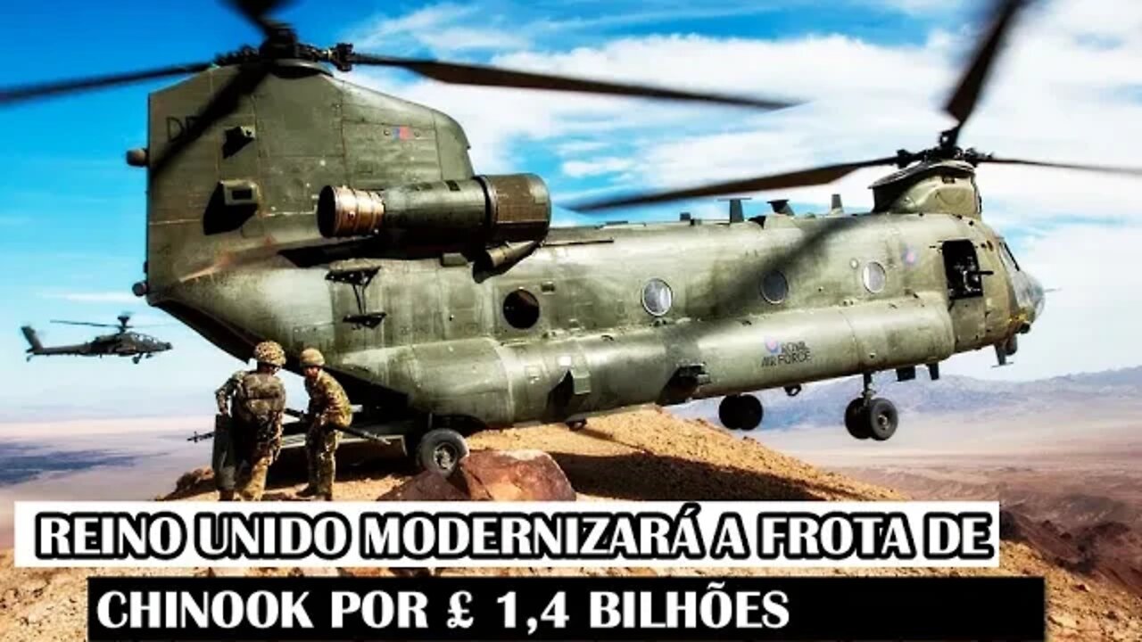 Reino Unido modernizará a frota de Chinook por £ 1,4 bilhões