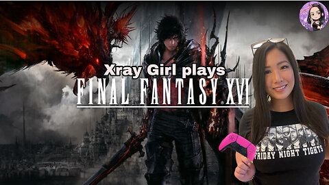 Final Fantasy XVI: Release Day!!! Part 1