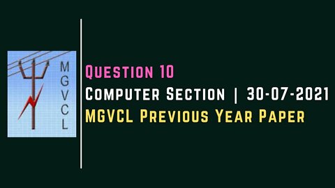 Question 10 | Computer Section | MGVCL JE ELECTRICAL |