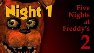Five Nights at Freddy's 2[Ep.1]-Night 1-they turn to sexy w/Tailsly