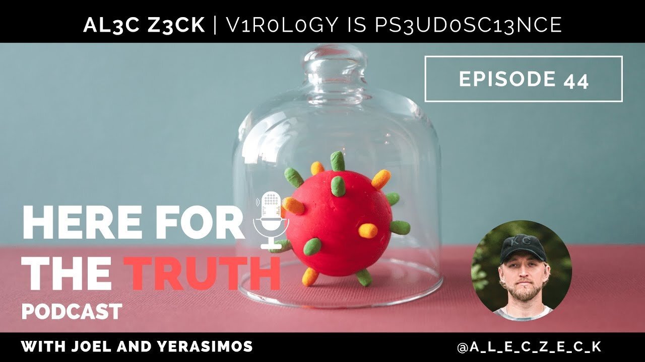 Episode 44 - Alec Zeck | Virology Is Pseudoscience