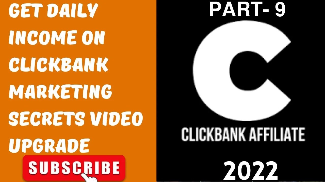 PART - 9 | Get Daily Income On ClickBank Marketing Secrets Video Upgrade | FULL COURSE 2022 | @LEARN