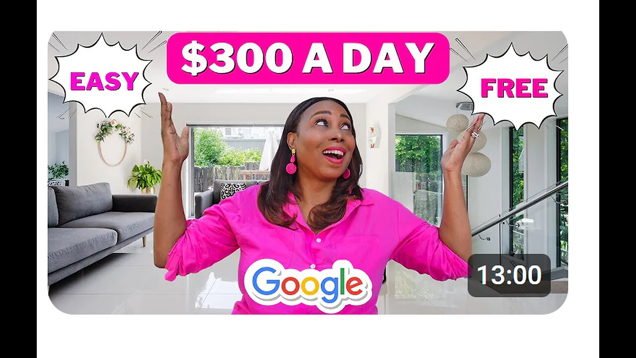 Free & Easy: Step-by-Step Guide to Earning $300 a Day With Google - Make Money Online