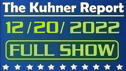 The Kuhner Report 12/20/2022 [FULL SHOW] House January 6th panel unanimously recommends criminal charges against Donald Trump (Sandy Shack fills in for Jeff Kuhner)