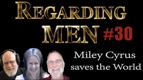 Miley Cyrus Saves the World -- Regarding Men #30