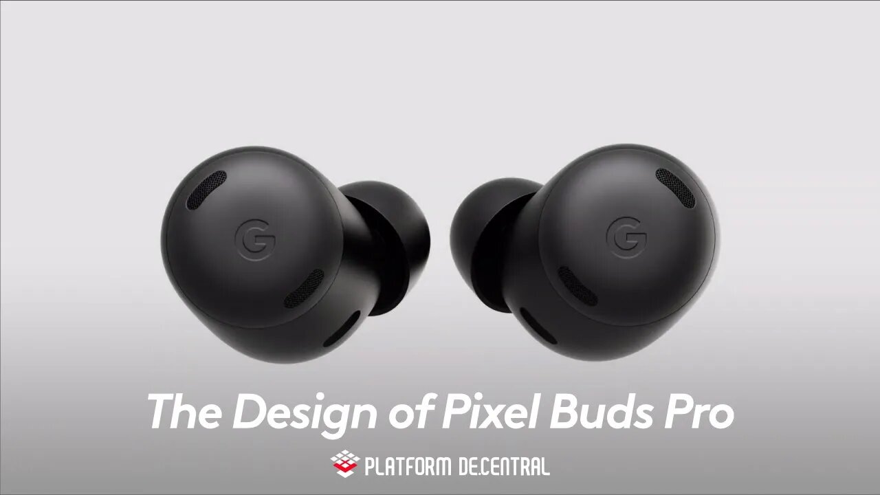 The Design of Pixel Buds Pro