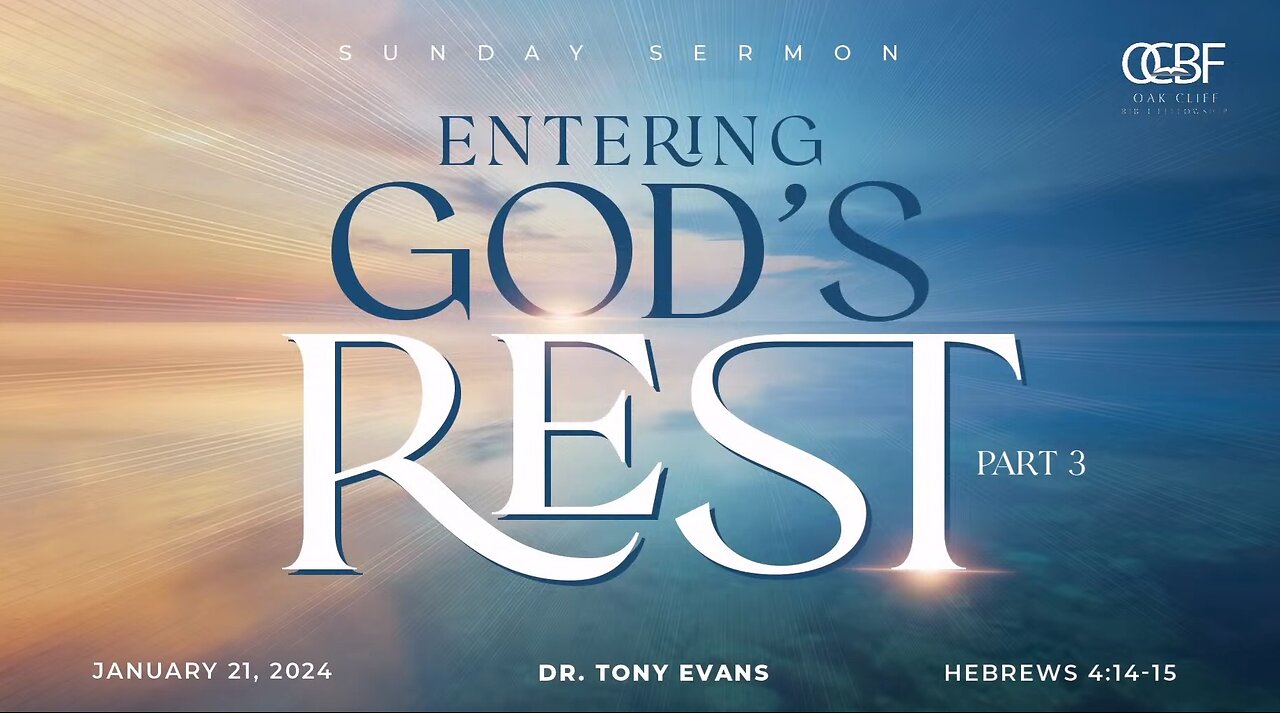 Dr. Tony Evans - OCBF - Entering God's Rest Part 3 - 1.21.2024