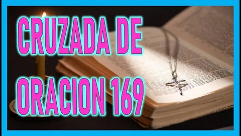 CRUZADA DE ORACION 169