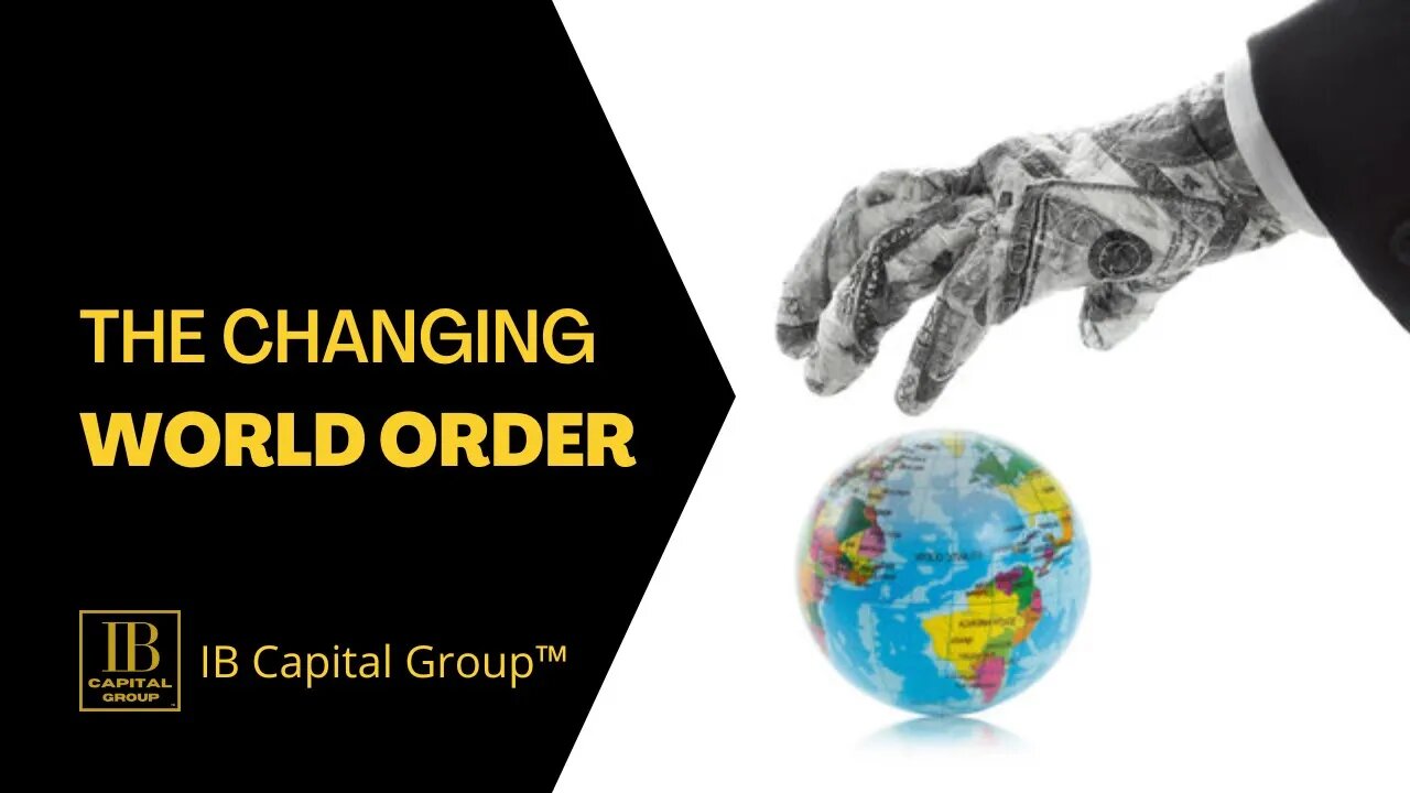 The Changing World Order | IB Mini Documentary | IB Capital Group™