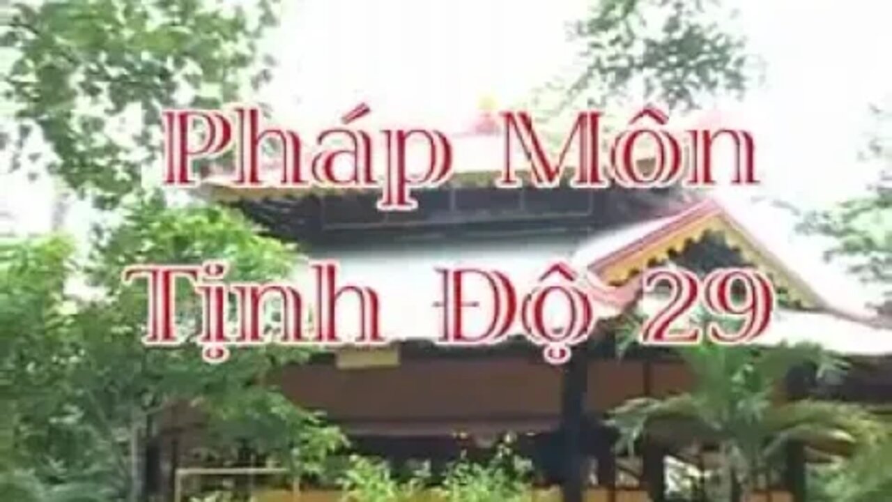 29. PHÁP MÔN TỊNH ĐỘ 29 SƯ GIÁC KHANG GIẢNG