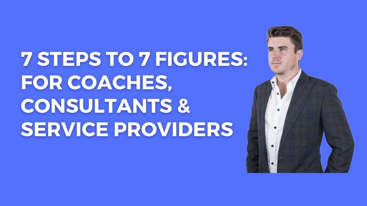 7 steps to 7 figures For Coaches, Consultants And Service Providers- Sam Ovens