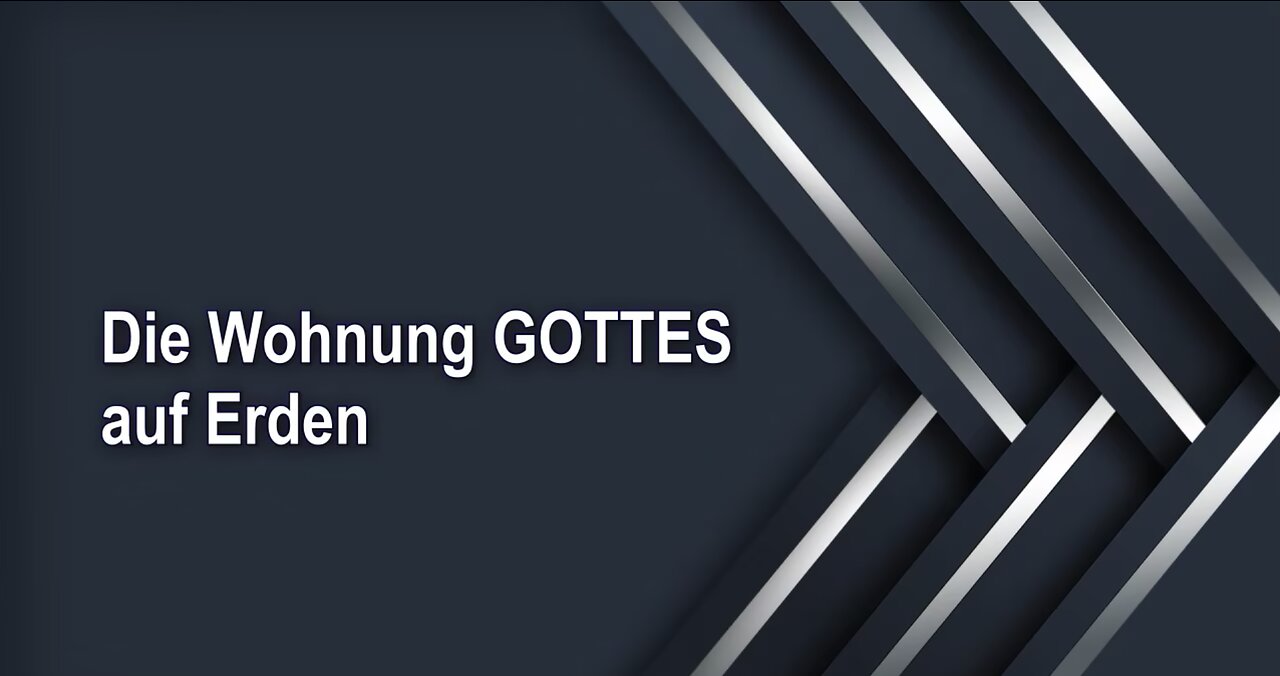 Die Wohnung GOTTES auf Erden