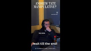 is andrew tate manipulative?!?