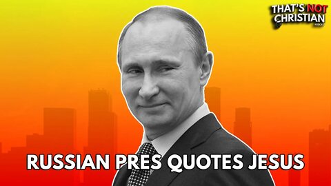 PUTIN Quotes Bible