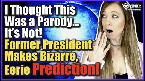I Thought This Was a Parody, It’s NOT & You Won’t Believe What a Former President Predicts!