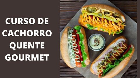 Curso de Cachorro quente Gourmet #curso #cachorroquente #hotdog #classicoamericano