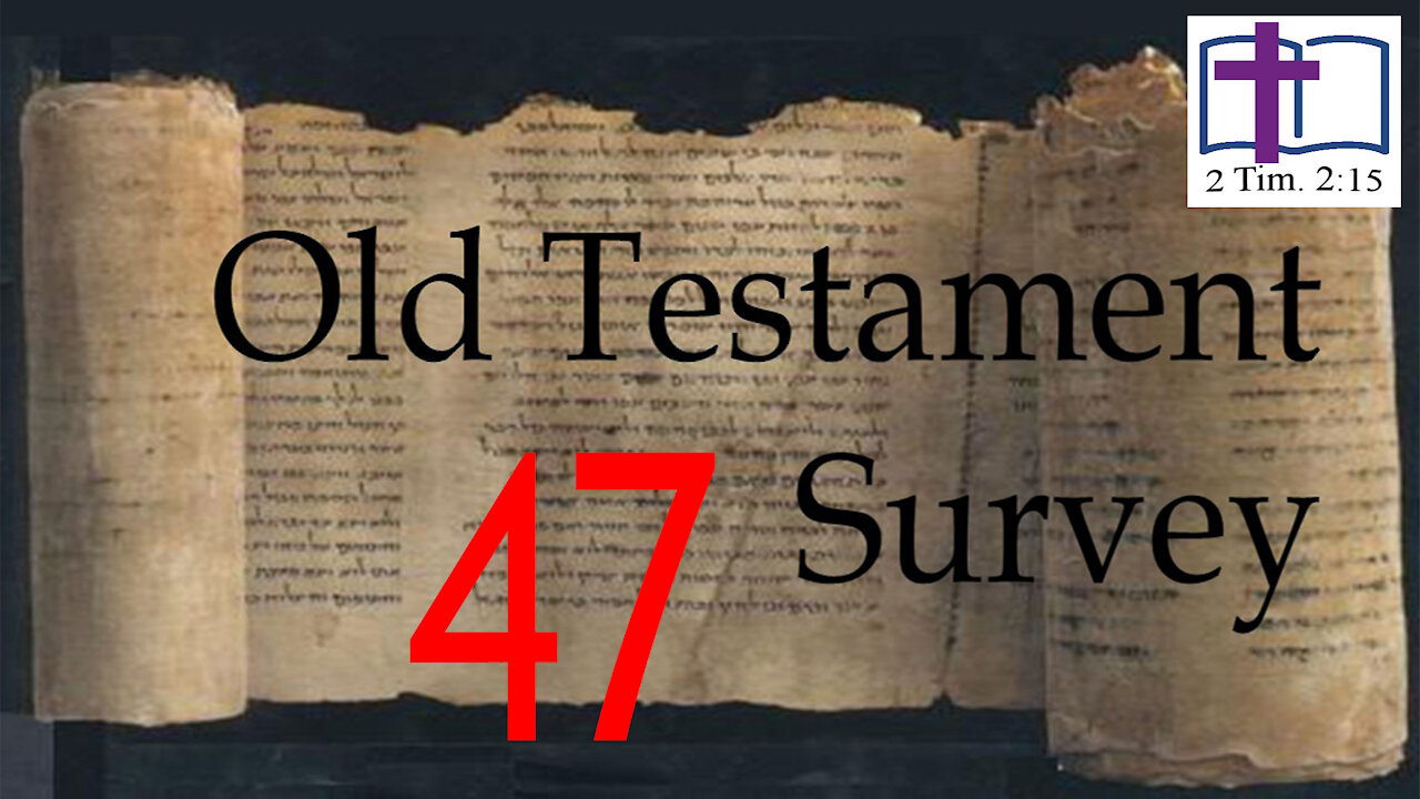 Old Testament Survey - 47: Habakkuk