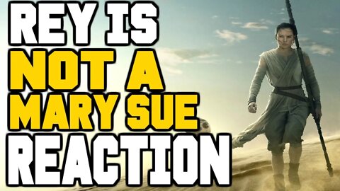 Why Rey Is Not A Mary Sue | The Official Guide - Reaction