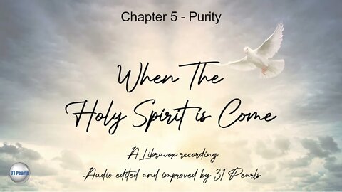 When The Holy Ghost Is Come: Chapter 5 - Purity