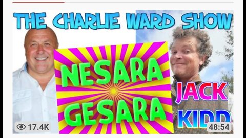 NESARA / GESARA WITH JACK KIDD AND CHARLIE WARD TO BRING YOU HOPE