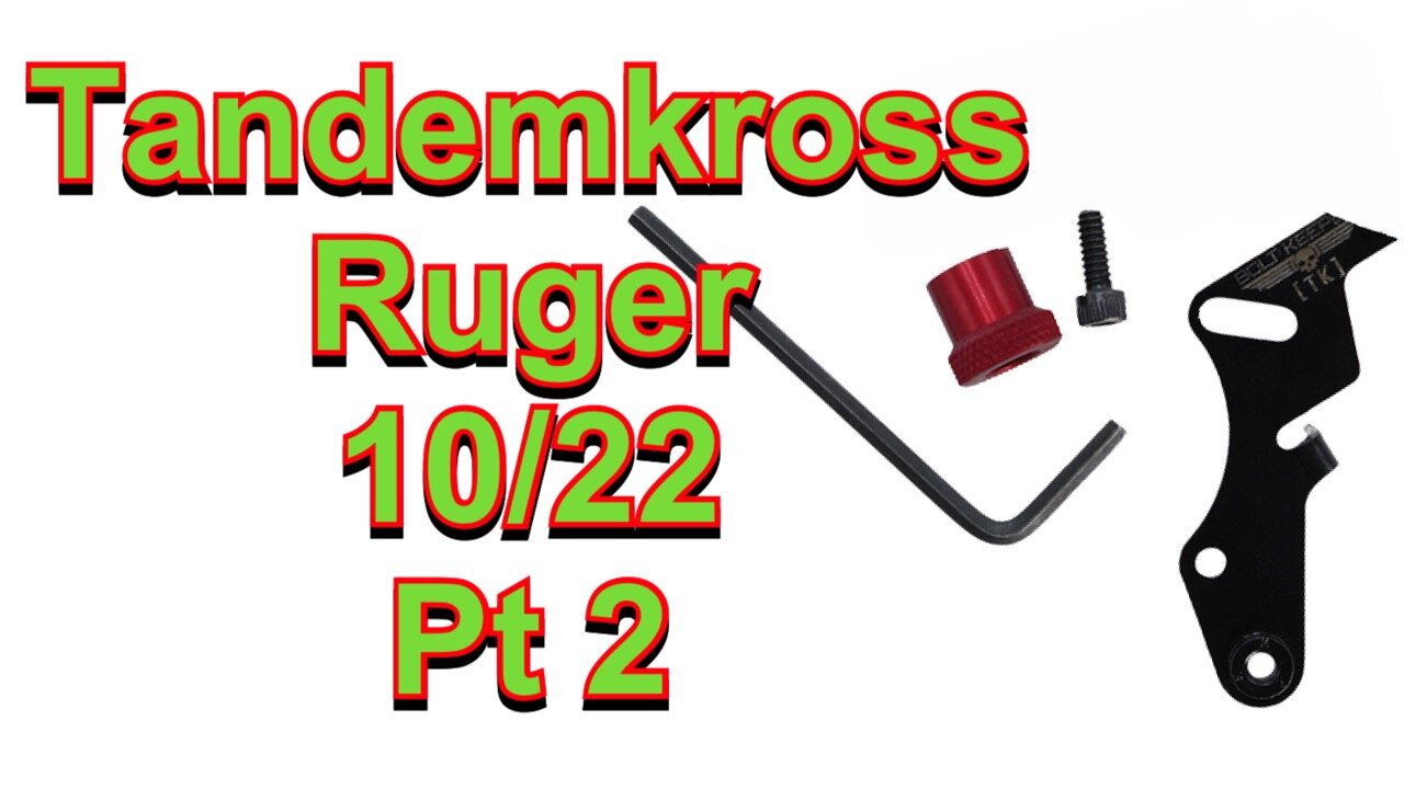 Tandemkross Ruger 10/22 Parts Part 2