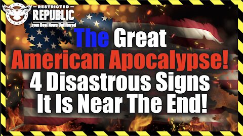 The Great American Apocalypse! 4 Disastrous Signs It's Near The End!