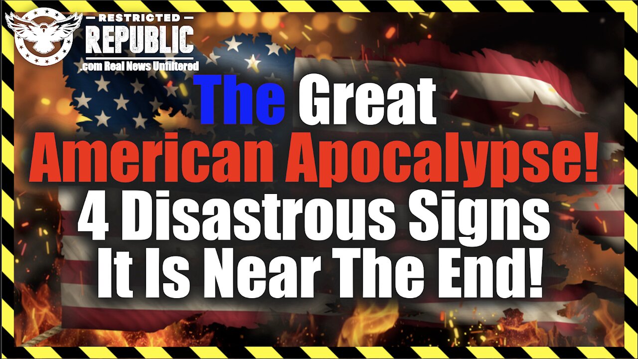 The Great American Apocalypse! 4 Disastrous Signs It's Near The End!