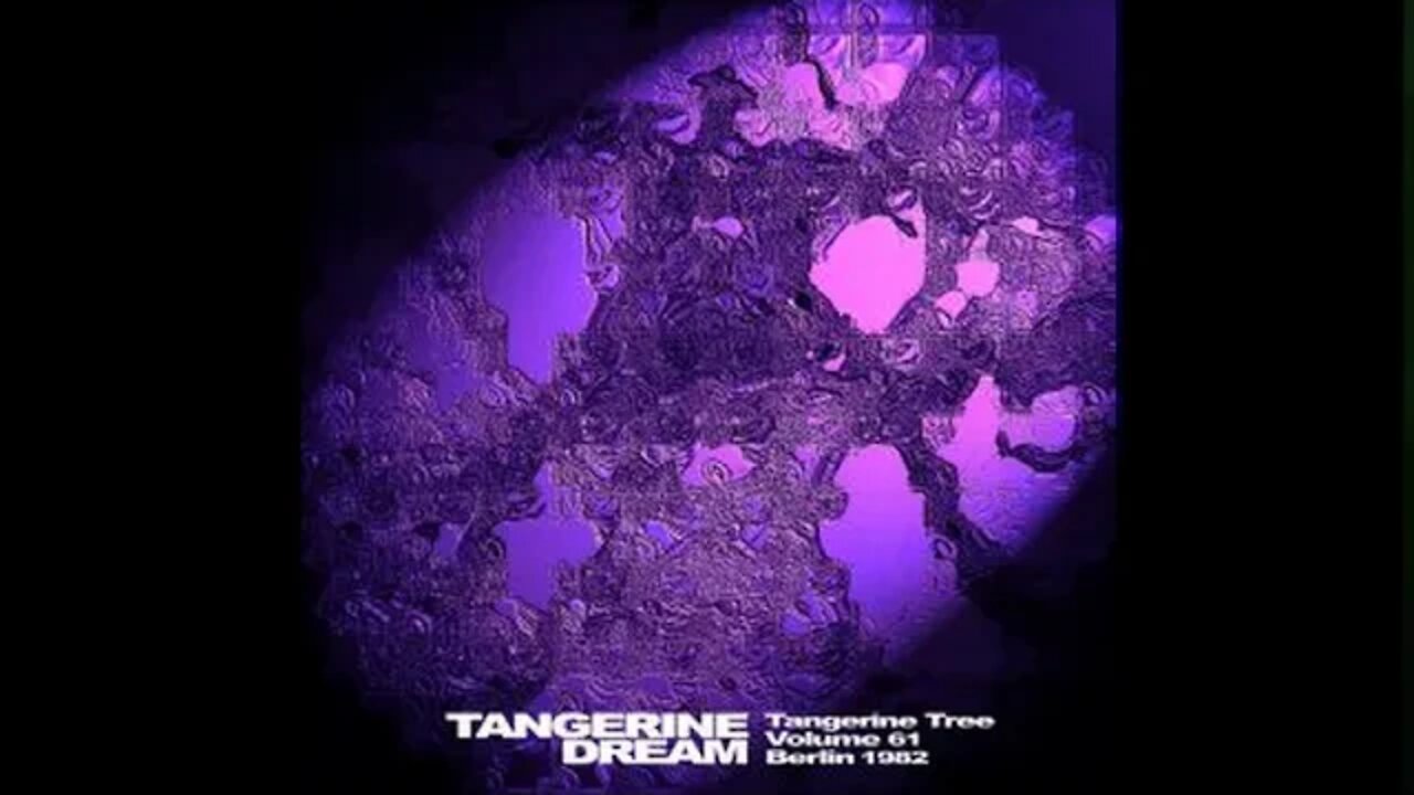 Tangerine Tree Volume 61: Berlin 1982 Tangerine Dream flac