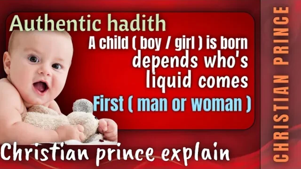 A child (boy / girl) depends who's liquid comes first(man/women) - christian prince explain