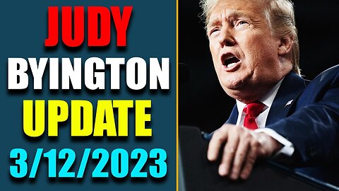 BIG SITUATION OF TODAY VIA JUDY BYINGTON & RESTORED REPUBLIC UPDATE AS OF MARCH 10, 2023