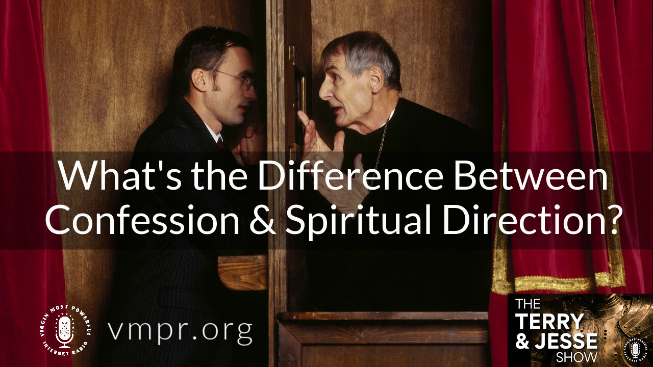 27 Oct 21, T&J: What's the Difference Between Confession & Spiritual Direction?