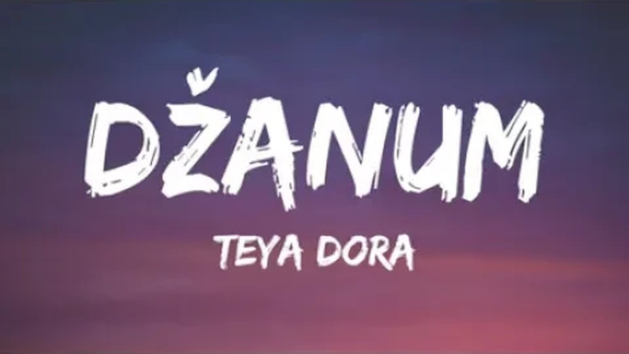 teya dora dzanum lyrics moje more my nightmares