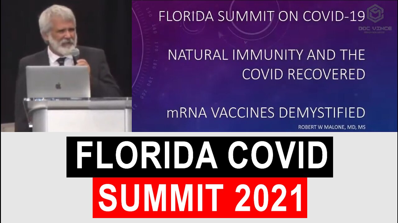 Florida Covid Summit: Dr. Robert Malone 'Natural Immunity, Covid Recovered, and mRNA Vaccines'