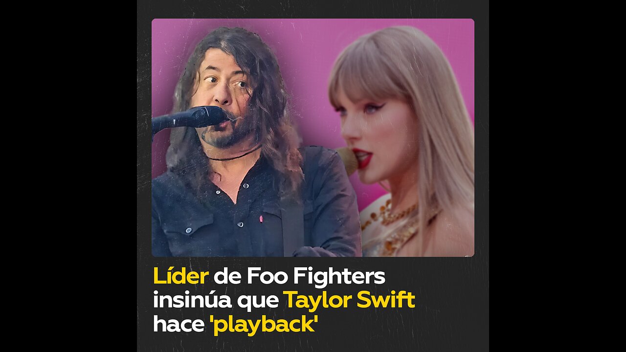 Líder de Foo Fighters insinúa que Taylor Swift no toca realmente en directo